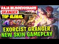 Exorcist granger new skin gameplay  top global granger  raja iblisevosharis mobile legends build