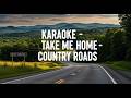Take Me Home, Country Roads (Karaoke Version) | Classic Country Sing Along | Lyrics On Screen