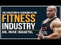 The evolution of academia in the fitness industry with dr mike israetel