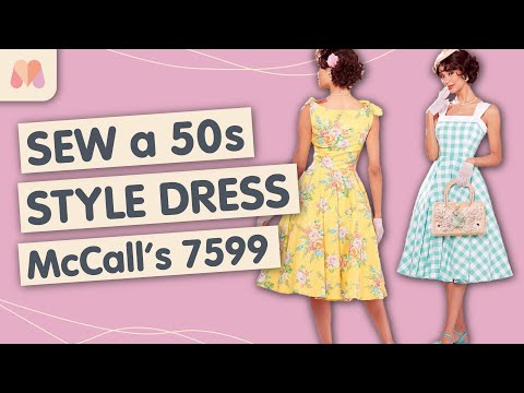 How to make McCall's 7599 | 50's Style Dress Sew-along - YouTube