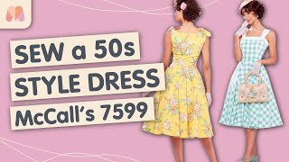 How to make McCall’s 7599 | 50’s Style Dress Sew-along