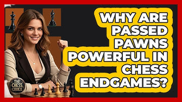Why Are Passed Pawns Powerful In Chess Endgames? - The Chess Codex
