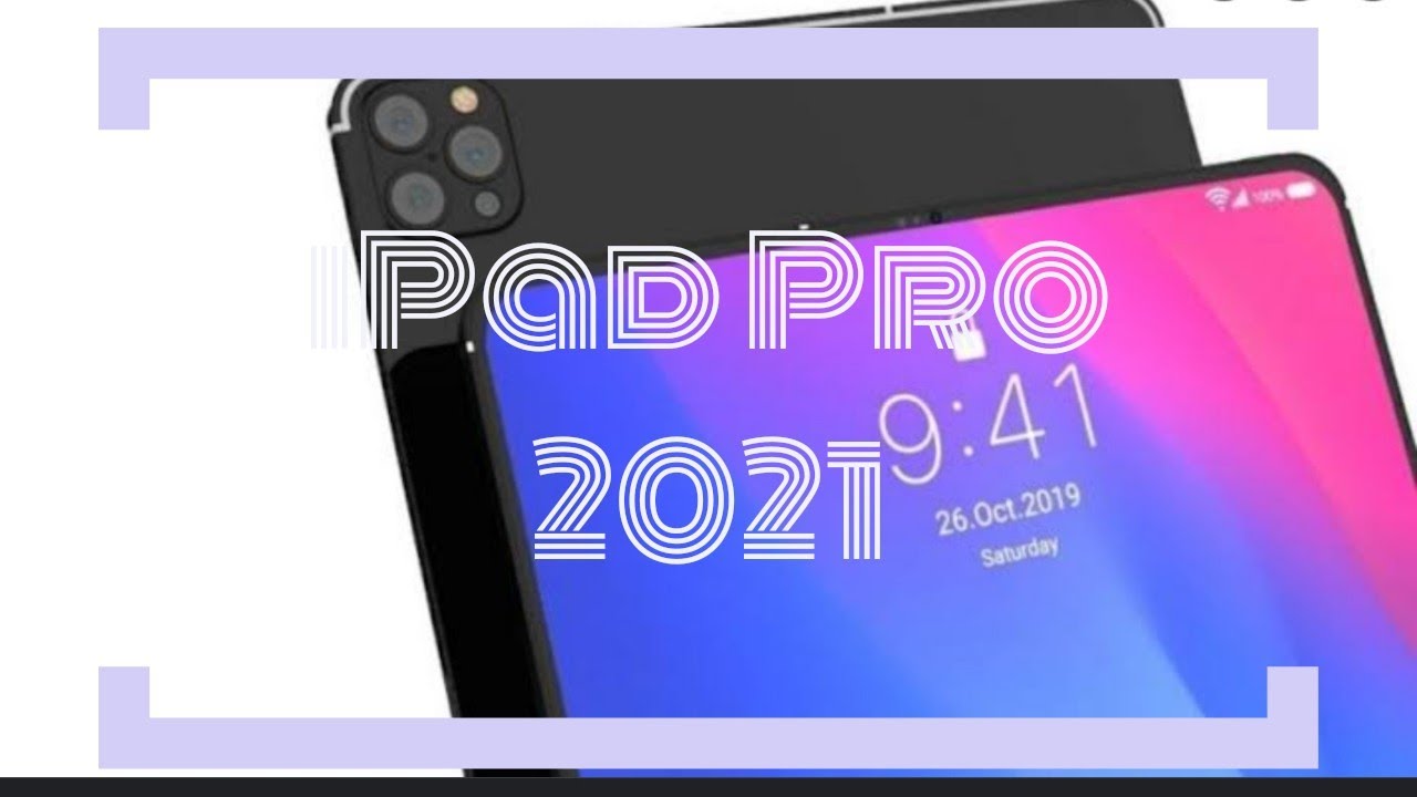 iPad Pro 2021 : What the rumors say