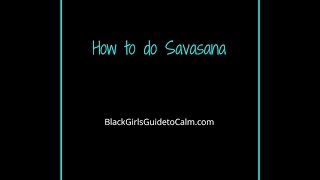 How to do Corpse Pose (Savasana)