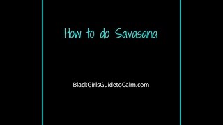 How to do Corpse Pose (Savasana) 