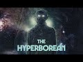 The Hyperborean | Trailer 2024