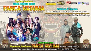 LIVE #SIANG SANDIWARA * PANCA KESUMA * | DS. RANCAMULYA KEC. GABUSWETAN KAB. IM | RABU 17 SEP 2025