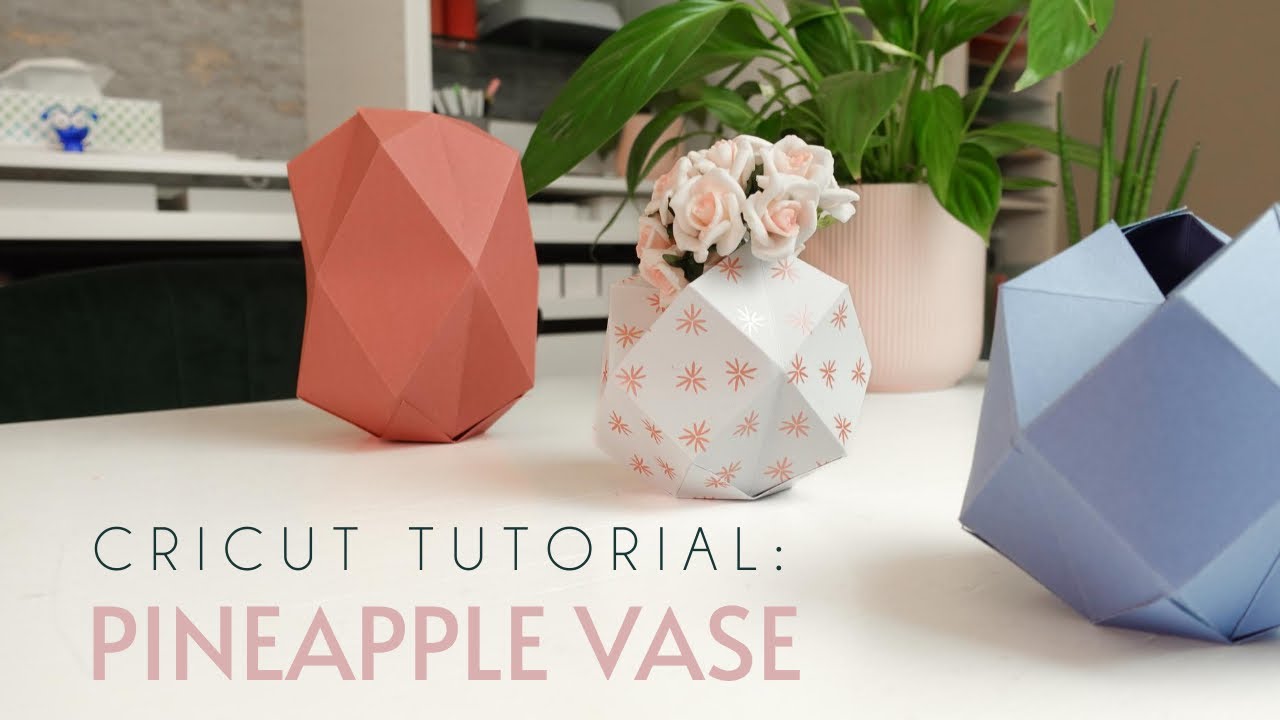 Why does it make no sense?? Cricut Pineapple Vase Tutorial