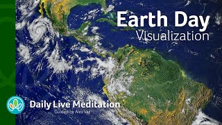 Earth Day Visualization Meditation Protect and Preserve Our Planet Guided Live Meditation