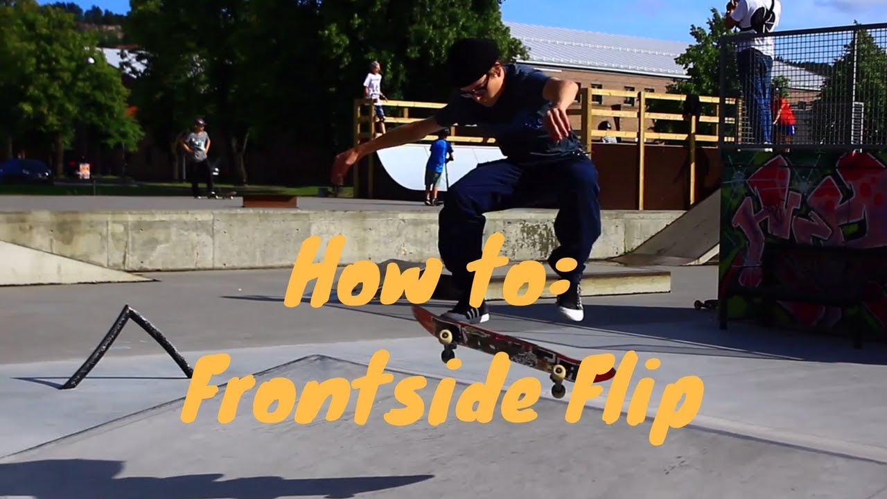 How to do a Frontside Flip Skateboarding tricks YouTube