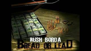 Rush Borda - Bread Or Lead