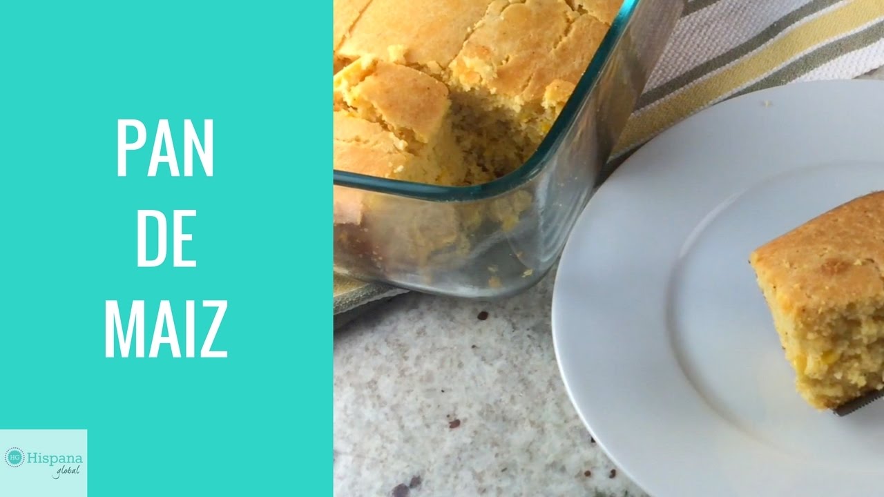 Receta fácil: pan de maíz (VIDEO) - Hispana Global