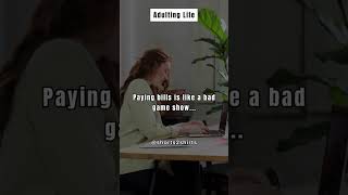 1021001 - Paying bills is like a bad game show... Adulting Life #shorts2shirts #AdultingLife