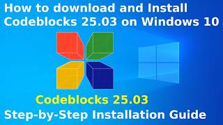How to download and Install Codeblocks 25.03 on Windows 10