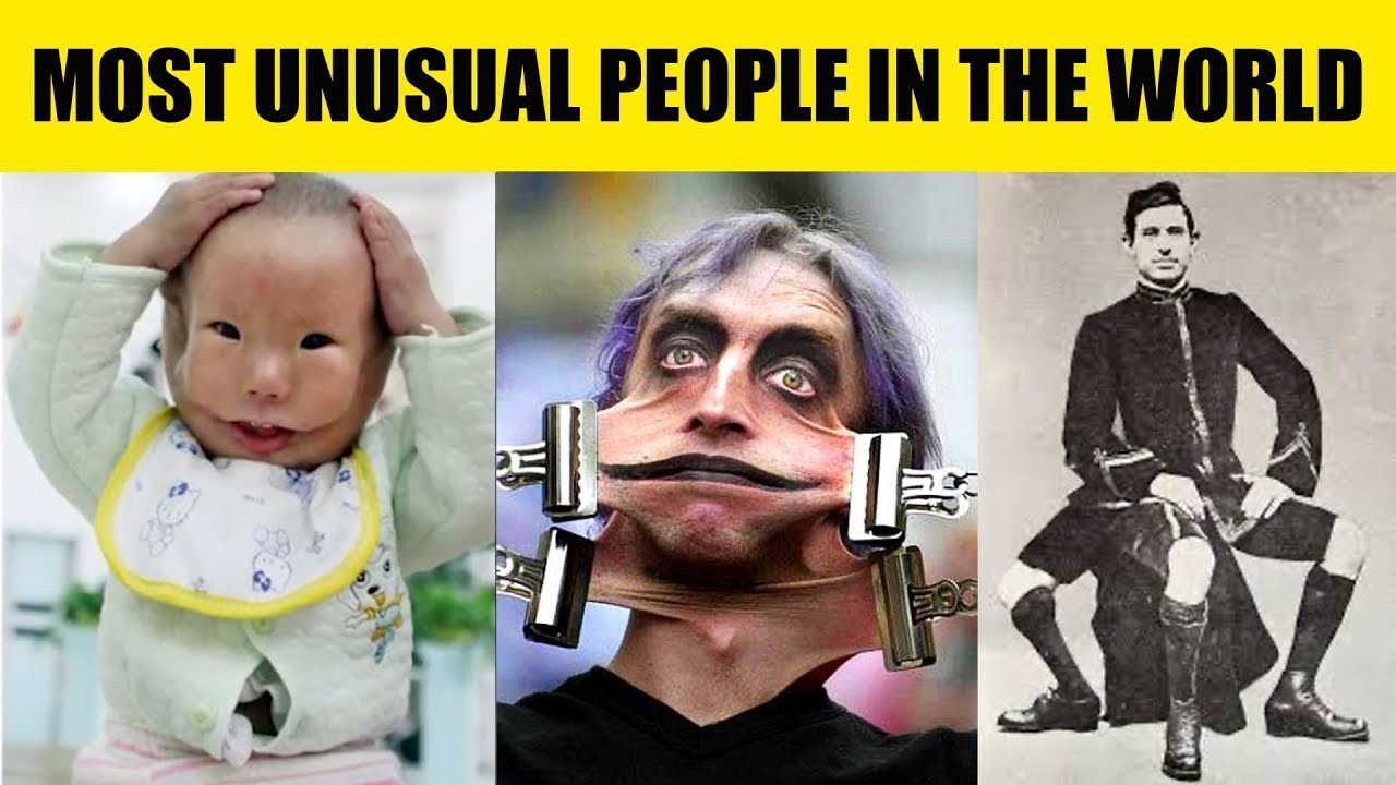 Most Unusual People In The World Weird People In The World Youtube