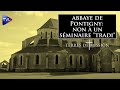 Ref:-fM2KeHBydQ Abbaye de pontigny. l'�v�que pr�f�re un h�tel de luxe � un s�minaire "tradi" - terres de mission 220