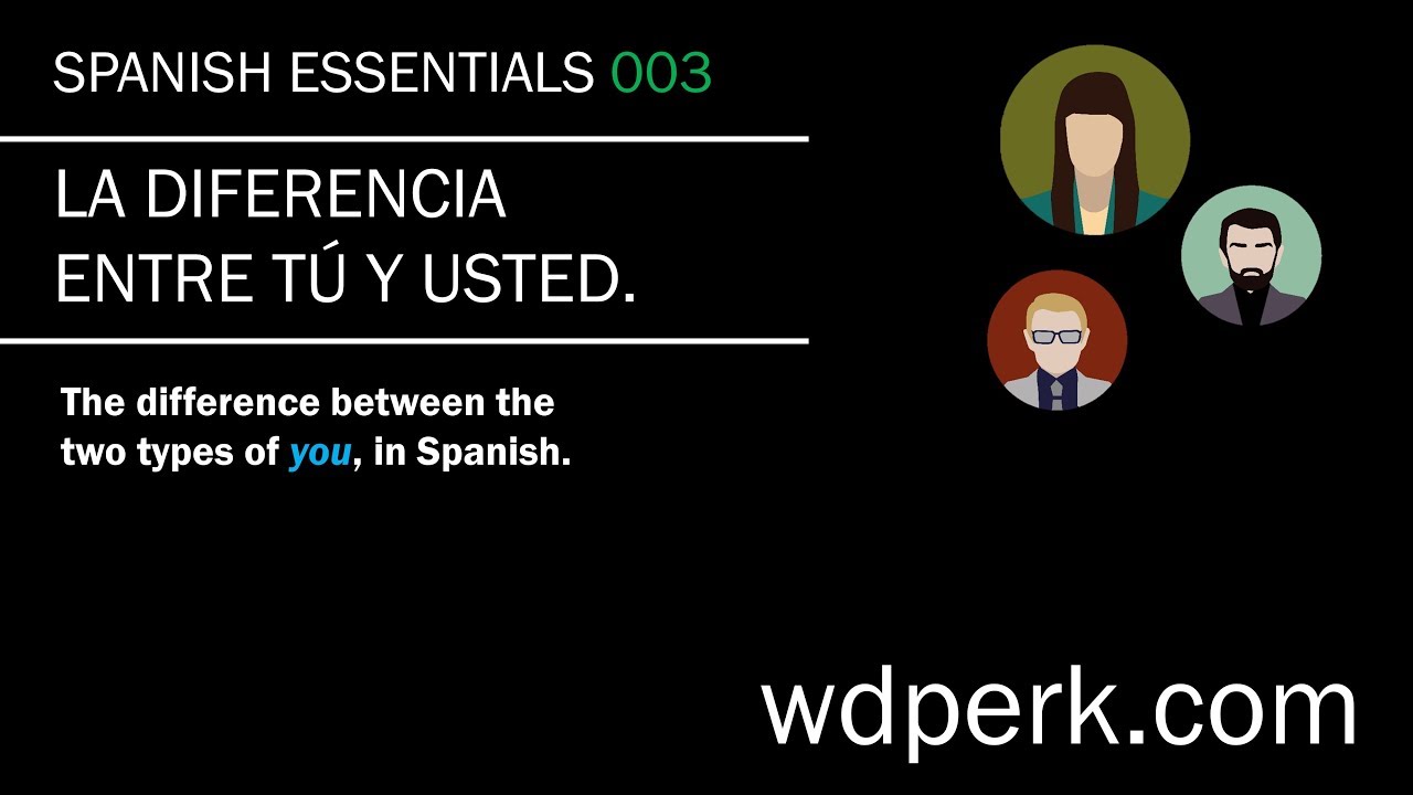 SE 003 Formal Informal Speech Tu Vs Usted YouTube