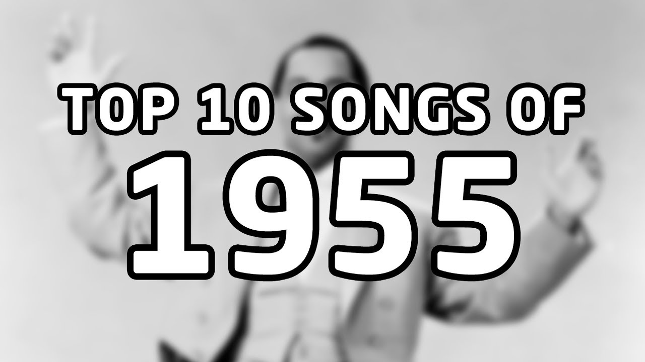 Top 10 songs of 1955