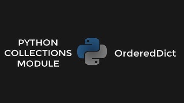 Python OrderedDict from Collection Module