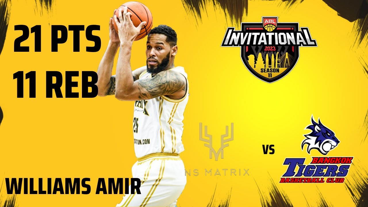 ABL|WILLIAMS AMIR Full Highlights vs BANGKOK TIGERS 21PTS 11REB