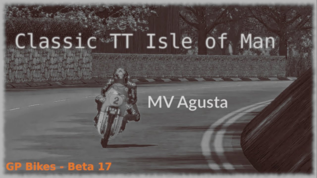 GP Bikes: Classic TT Isle Of Man, MV Agusta (VR + Replay)