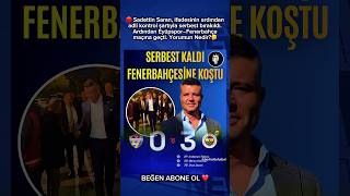 Sadettin Saran, Eyüpsporfenerbahçe Maçına Geçti. Çe Üpspor