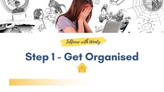 Avoid Busy Mum Burnout in 5 Simple Steps - Step 1 Get Organised