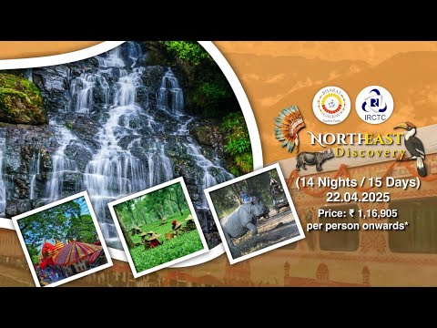 Discover the Hidden Gems of Northeast India with IRCTC’s "North East Discovery" Tour!