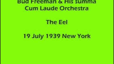 Bud Freeman - The Eel
