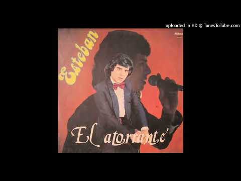 Esteban "El Atorrante" - Aunque No Estés Conmigo