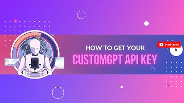 How To Get Your CustomGPT API Key - CustomGPT