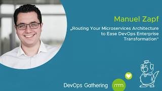 DevOps Gathering 2020 | Routing Your Microservices Architecture by Manuel Zapf screenshot 5