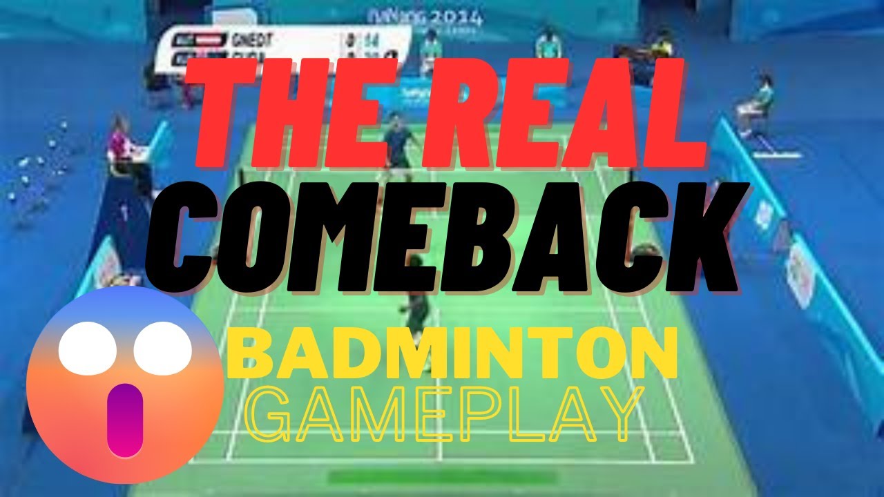 BADMINTON GAMEPLAY | THE real comeback| - YouTube