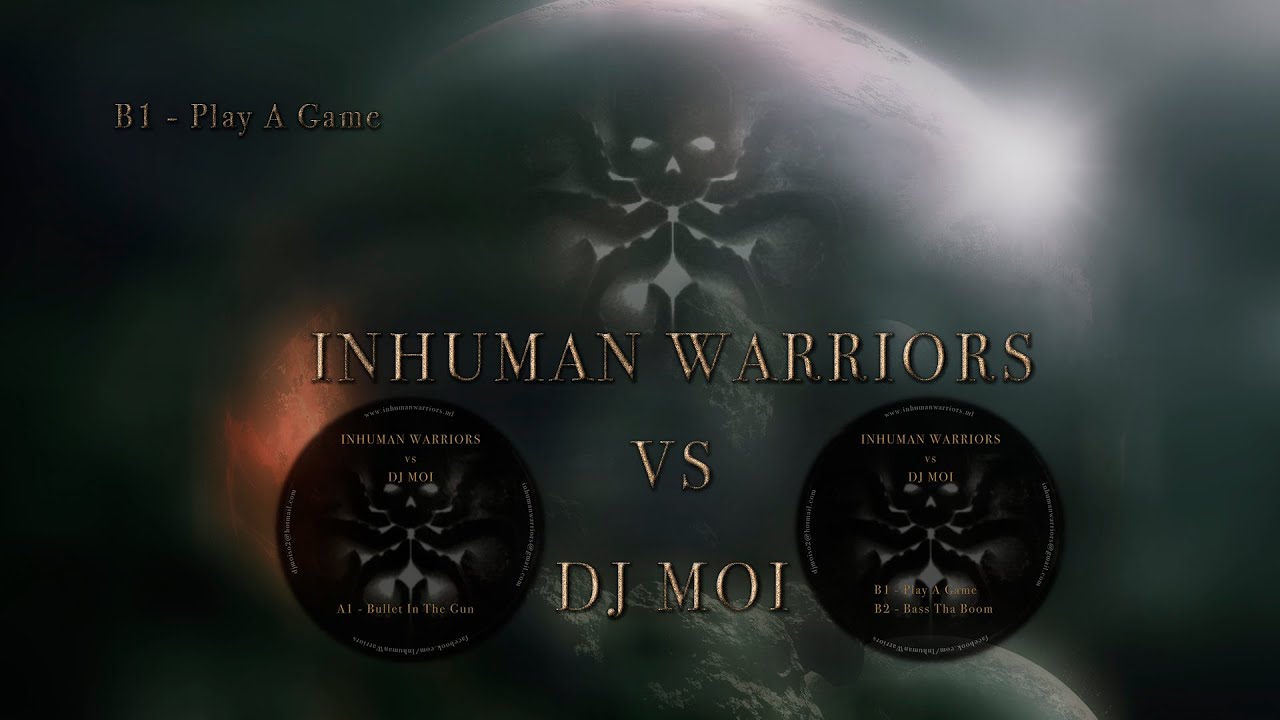 PLAY A GAME - Inhuman Warriors vs Dj Moi - 2021 [HQ] - YouTube