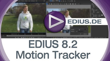 EDIUS Podcast - EDIUS 8.2 Motion Tracker