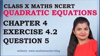 Quadratic Equations | Chapter 4 Ex 4.2 Q5 | NCERT | Maths Class 10th