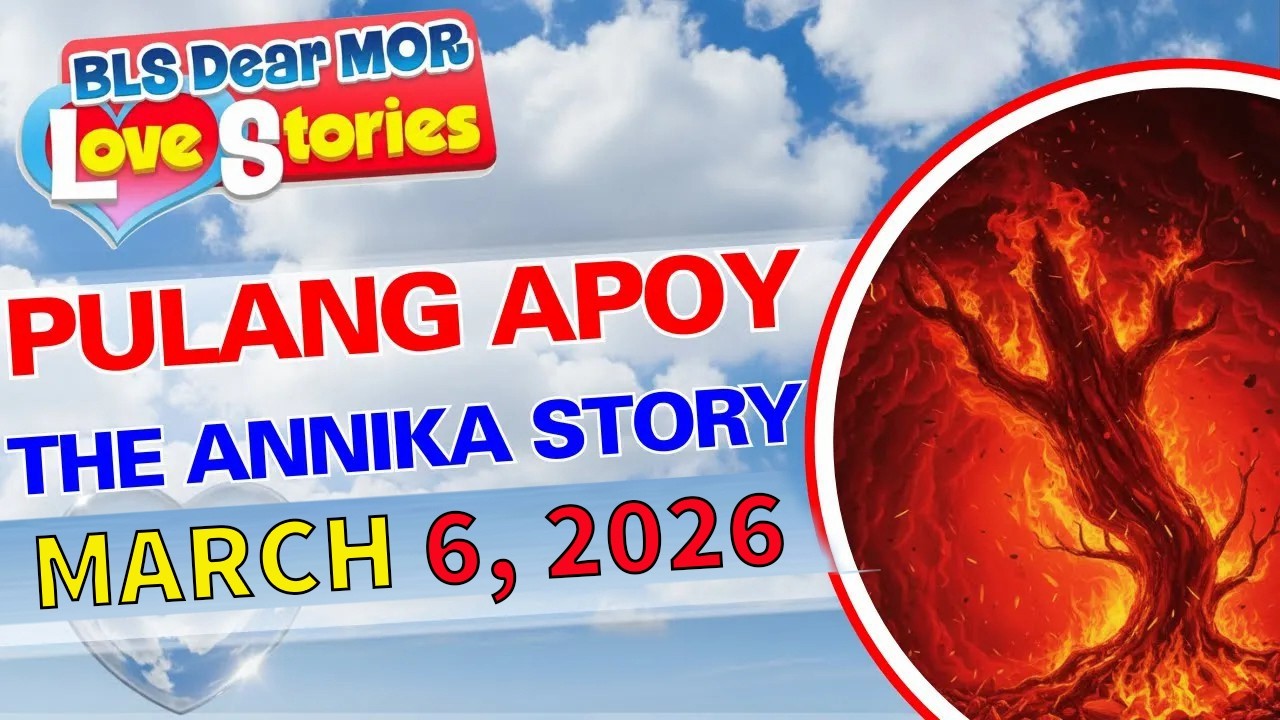 Barangay Love Stories _ PULANG APOY _ THE ANNIKA STORY _ Love story 97.1 FM - March 6, 2026
