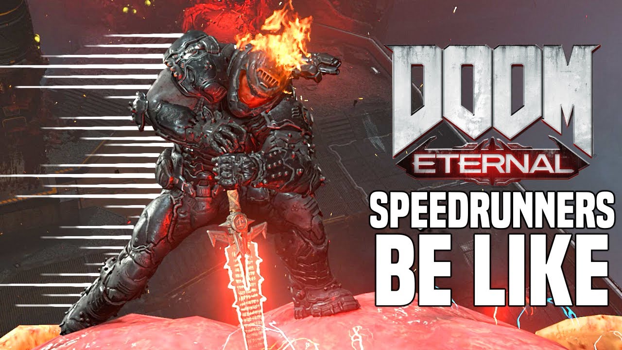 Doom Eternal Speedrunners Be Like