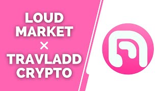 AMA | Loud Market x Travladd Crypto