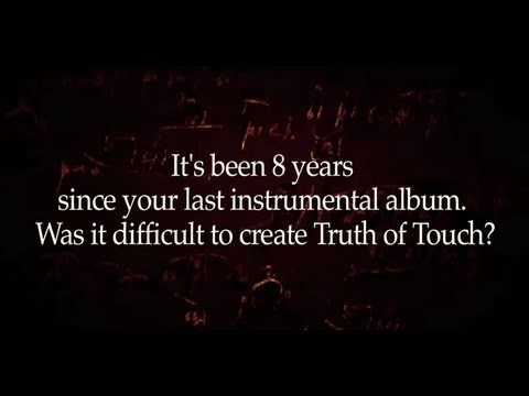 Yanni Answers Was It Difficult To Create Truth Of Touch