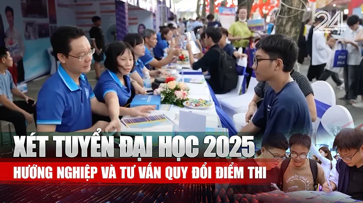 Xét tuyển đại học 2025: Hướng nghiệp và tư vấn quy đổi điểm thi | VTV24
