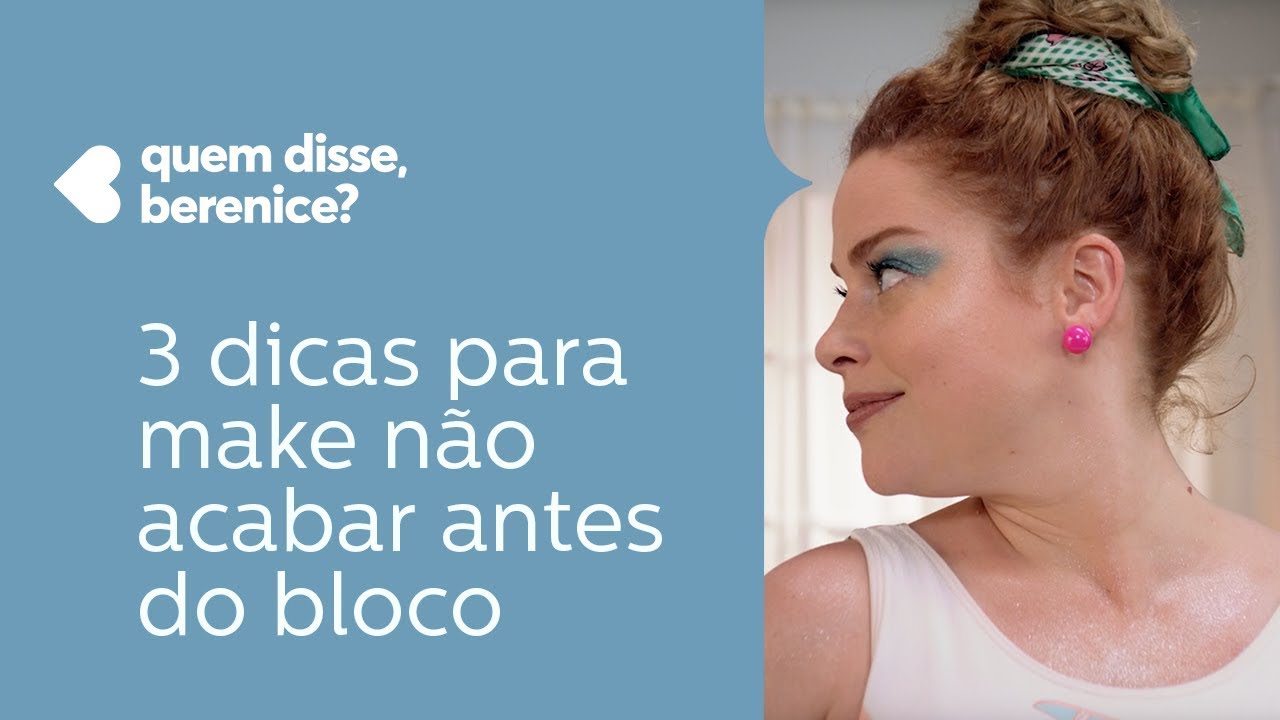 3 dicas para maquiagem não acabar antes do bloco - YouTube