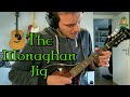 The Monaghan Jig /// mandolin