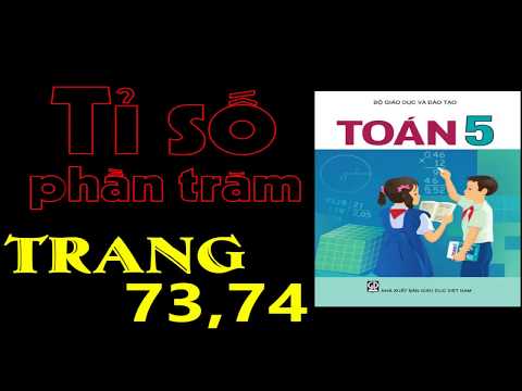 Video Toán lớp 5 trang 73 + 74 - Tỉ Số Phần Trăm - youtube
