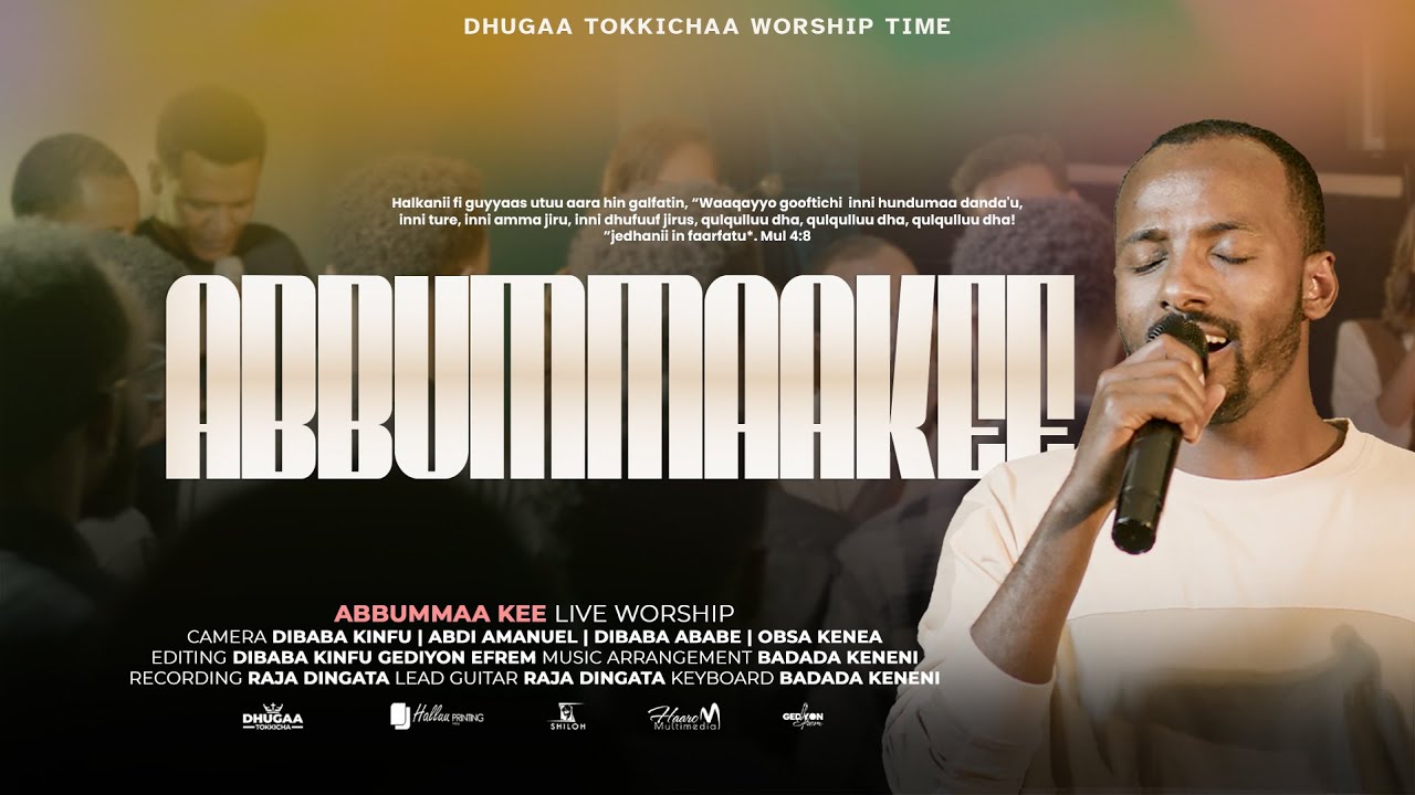 ABBUMMAAKEE || DHUGAA TOKKICHAA FELLOWSHIP LIVE WORSHIP 2025