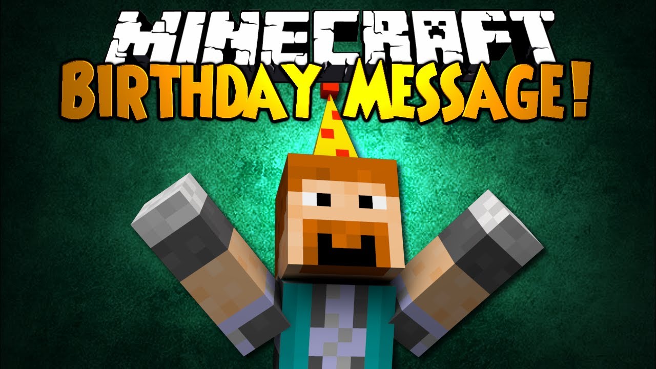 Minecraft: BIRTHDAY MESSAGE! - YouTube