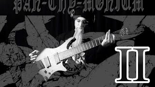 PAN.THY.MONIUM - DREAM II / II - TABLATURE & GUITAR #23 - Avante Garde Death Metal #edgeofsanity