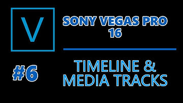 Sony Vegas Pro 16: #06 Timeline and Media tracks