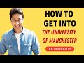 The university of manchester  how to get into manchesteruk  college admissions tips college vlog