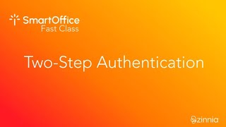 SmartOffice Fast Class: Two-Step Authentication
